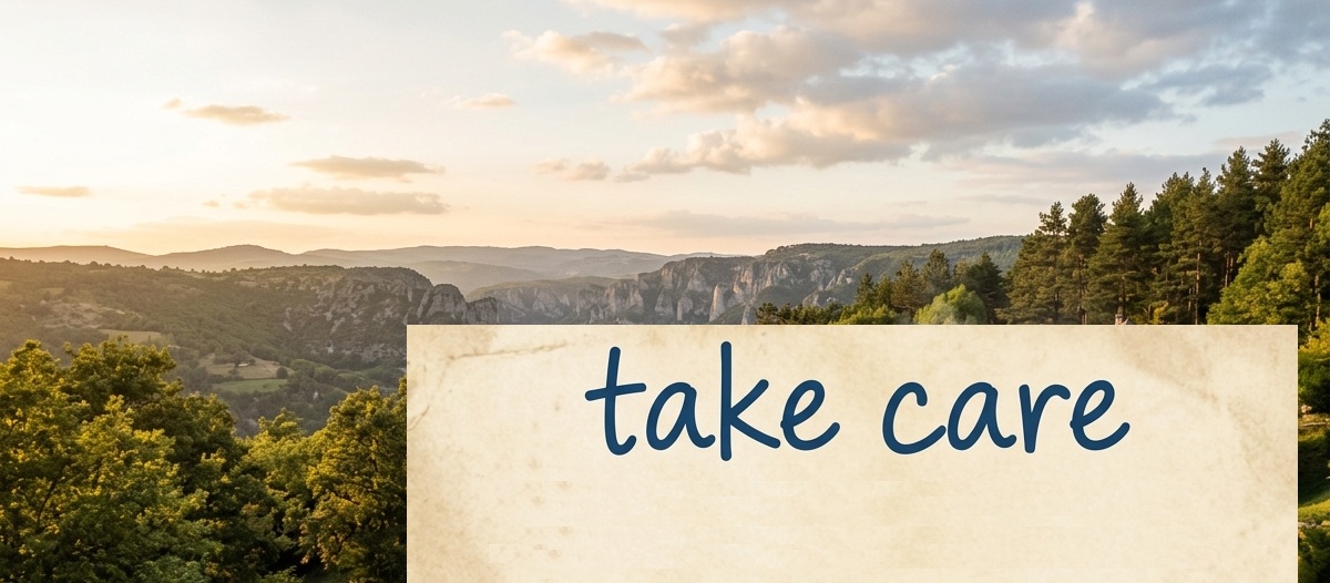Take care